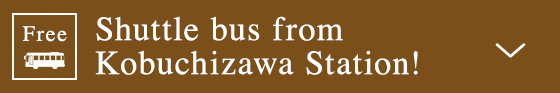 [Free] Shuttle bus from Kobuchizawa Station!